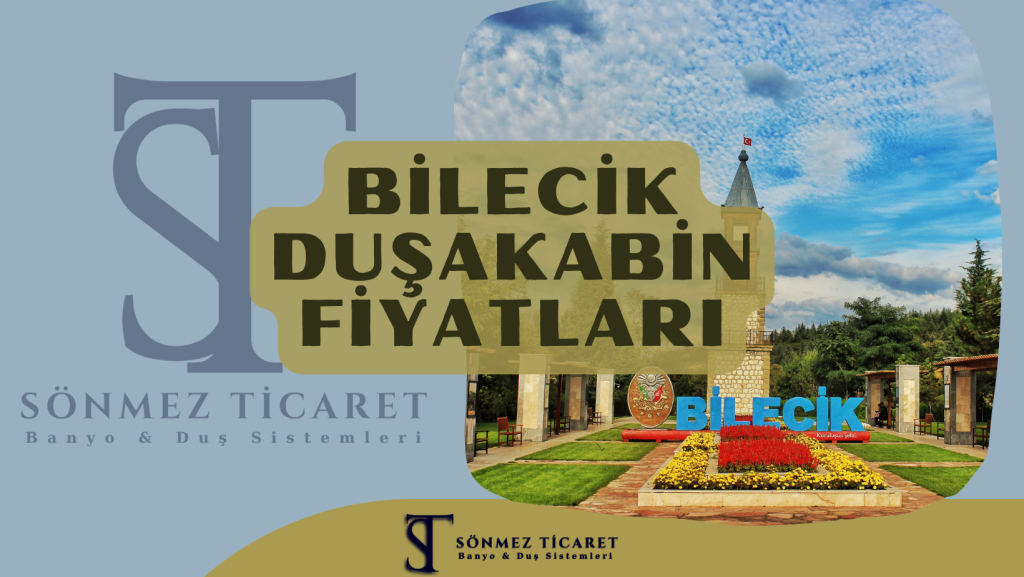 Bilecik duşakabin fiyatları 2026 modern duşakabin modelleri