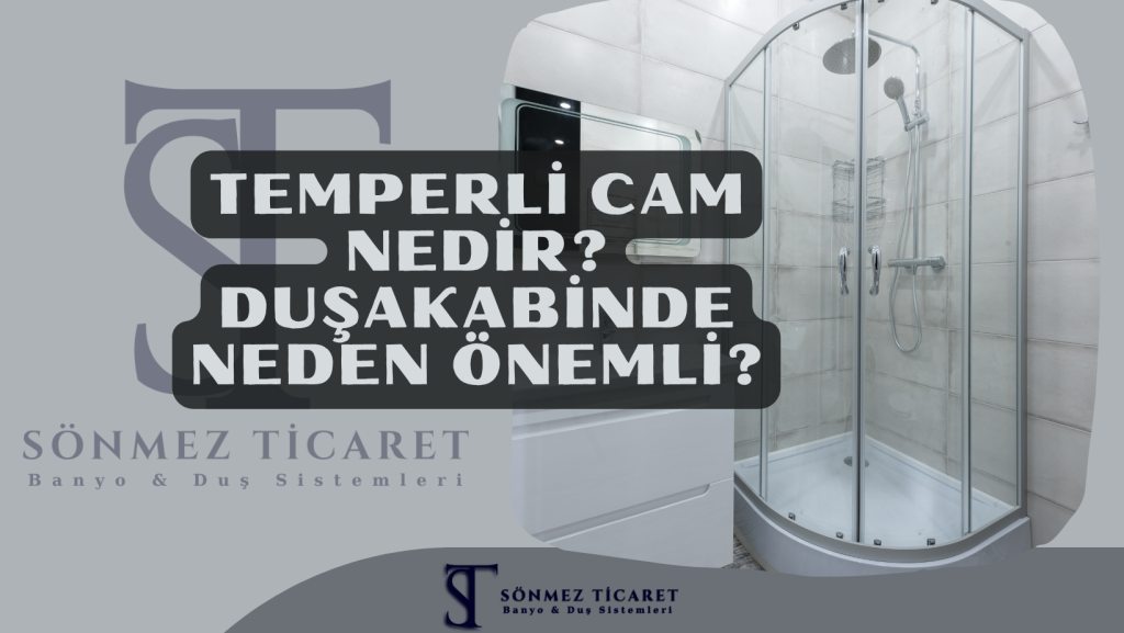 Temperli cam kullanılan duşakabin güvenli ve dayanıklı cam örneği